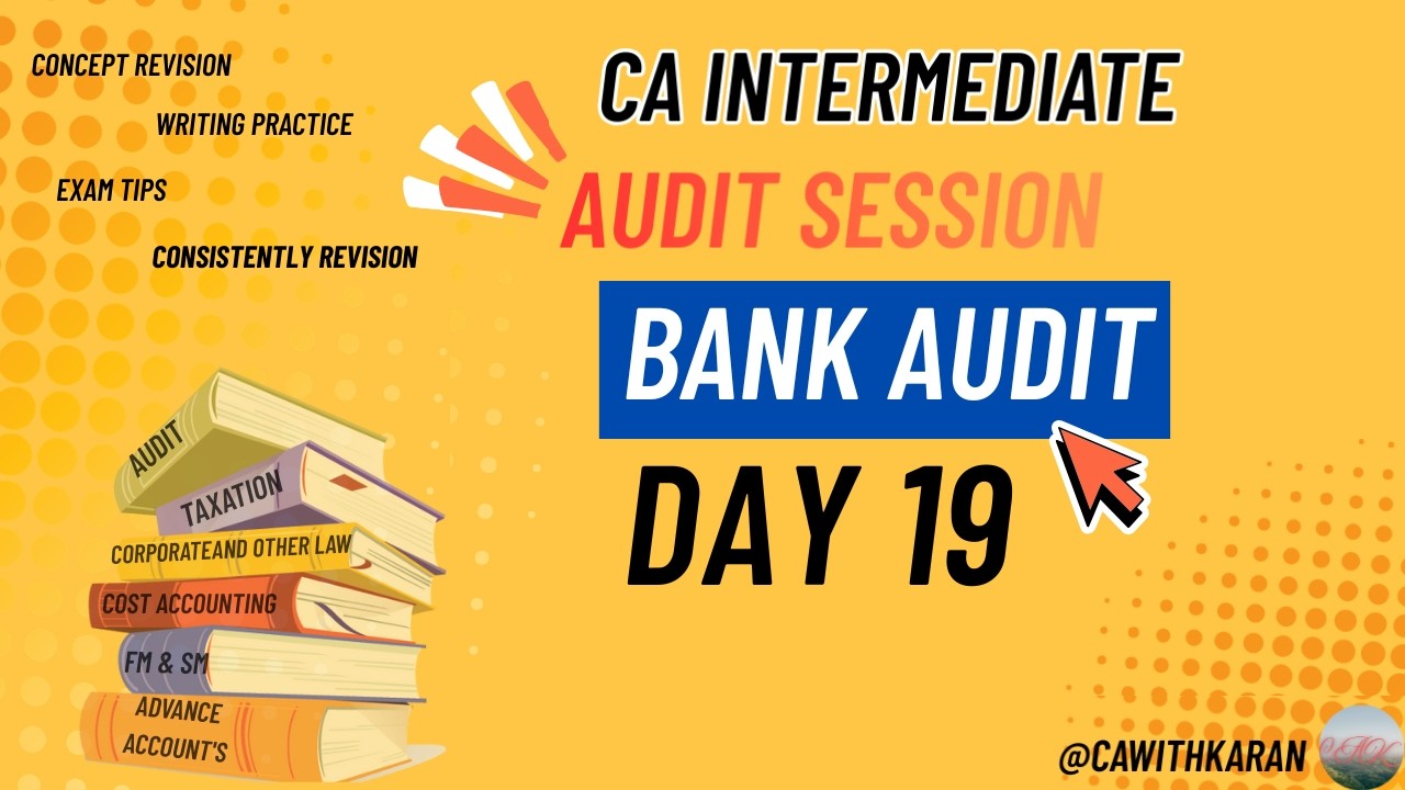 🎥 Audit Day 19 – Bank Audit |CA Examl CA inter