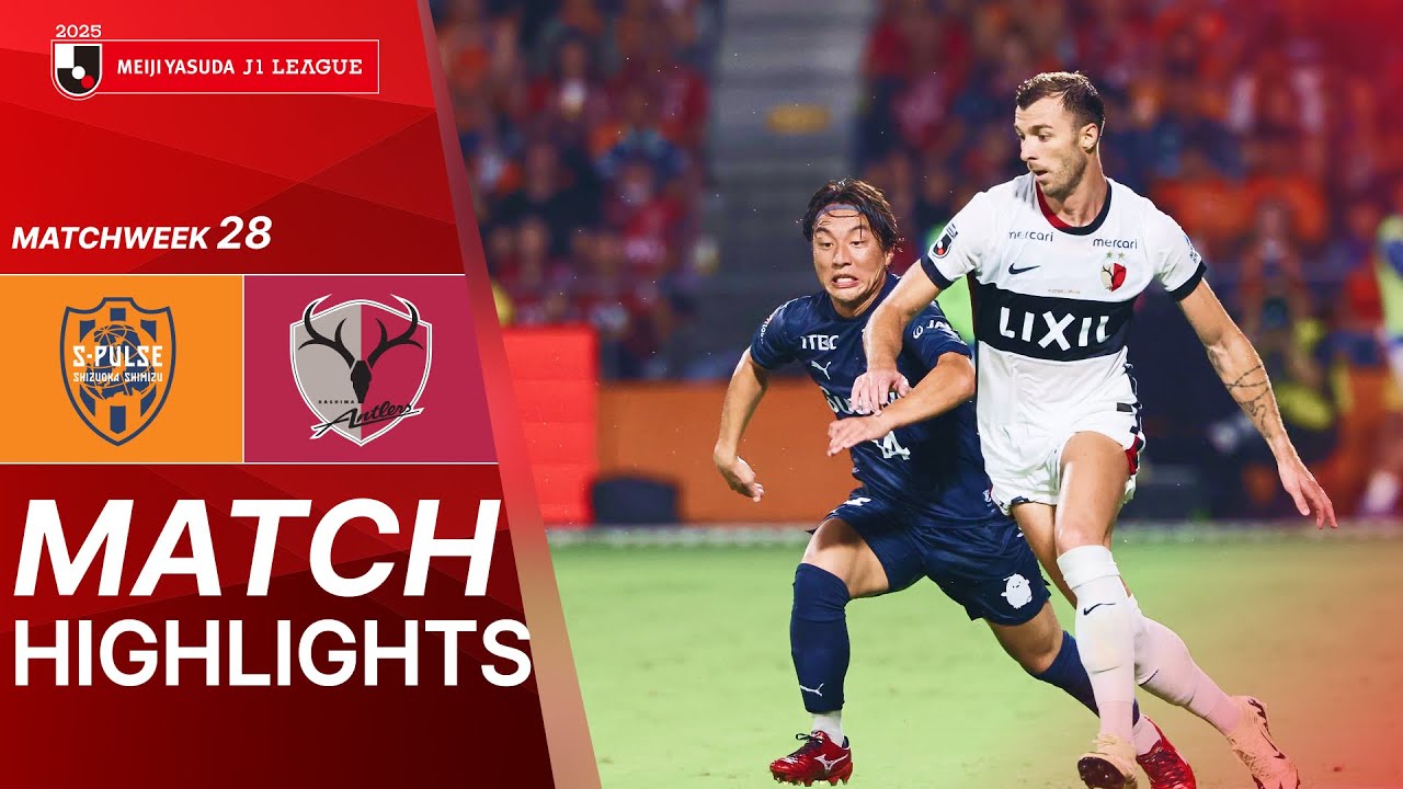 Shimizu S-Pulse vs. Kashima Antlers - Game Highlights | 2025 J1 LEAGUE | MW28