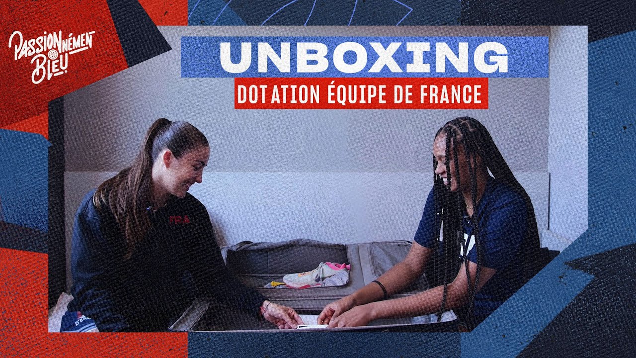 UNBOXING DE LA DOTATION JORDAN x ÉQUIPE DE FRANCE AVEC MARINE FAUTHOUX & ILIANA RUPERT