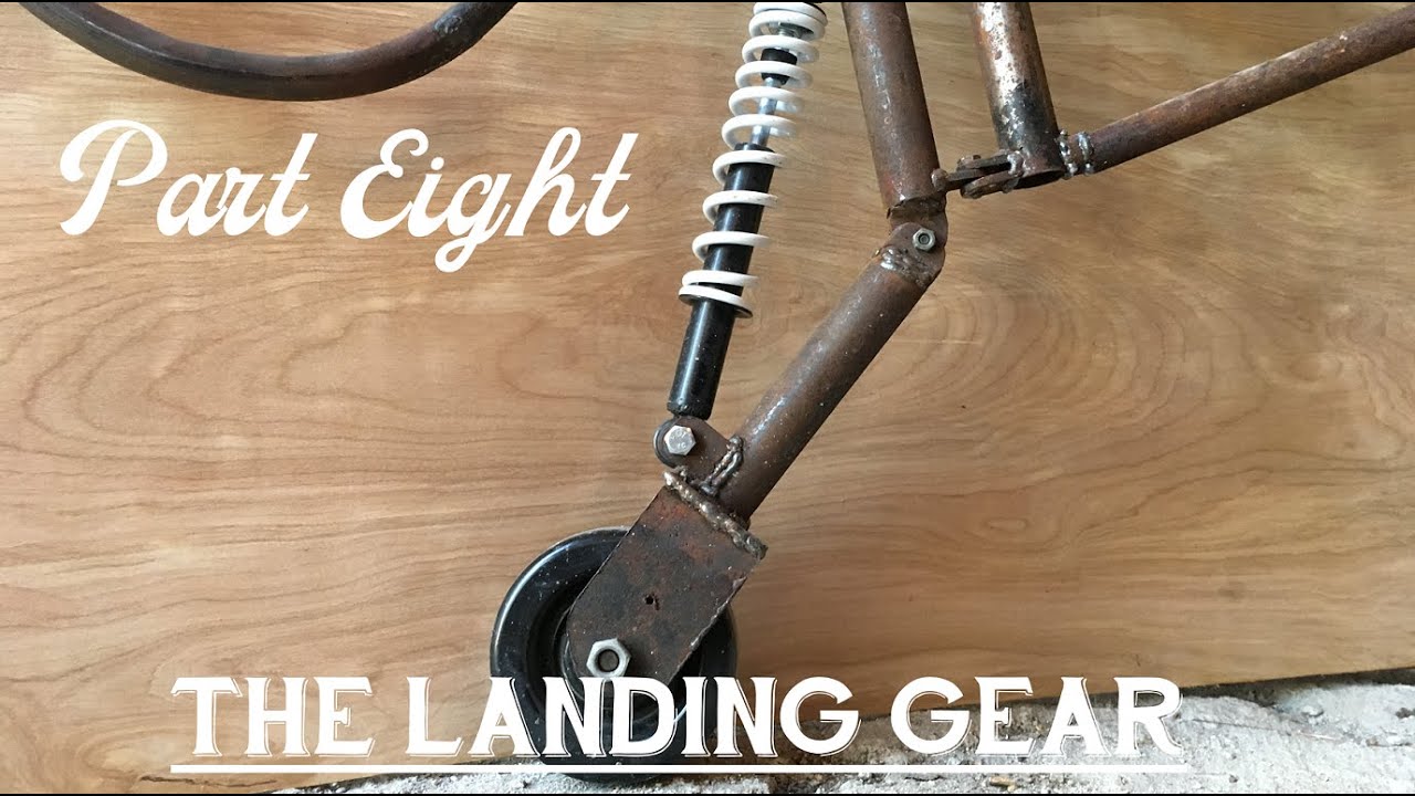 Homebuilt Airplane Episode 8: The Landing Gear