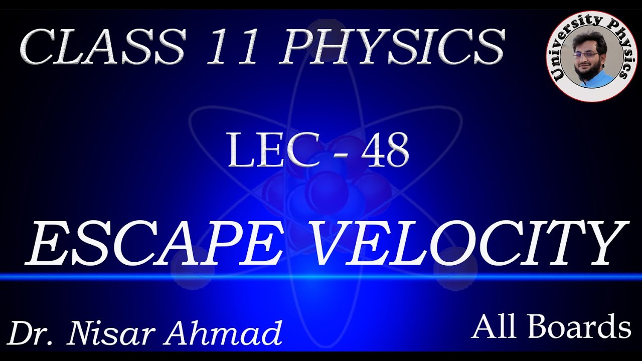 Escape Velocity class 11 | University Physics