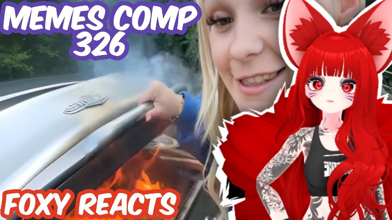 Memes Compilation V326 - Foxy Reacts!