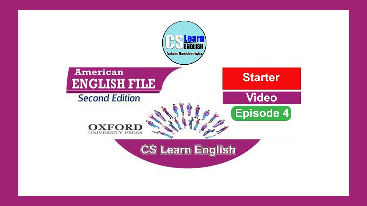 American English File Starter Episode 4