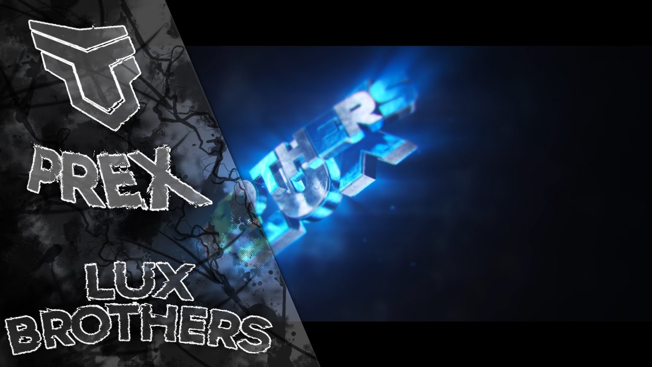 LuxBrothers Intro | PrexGraphis