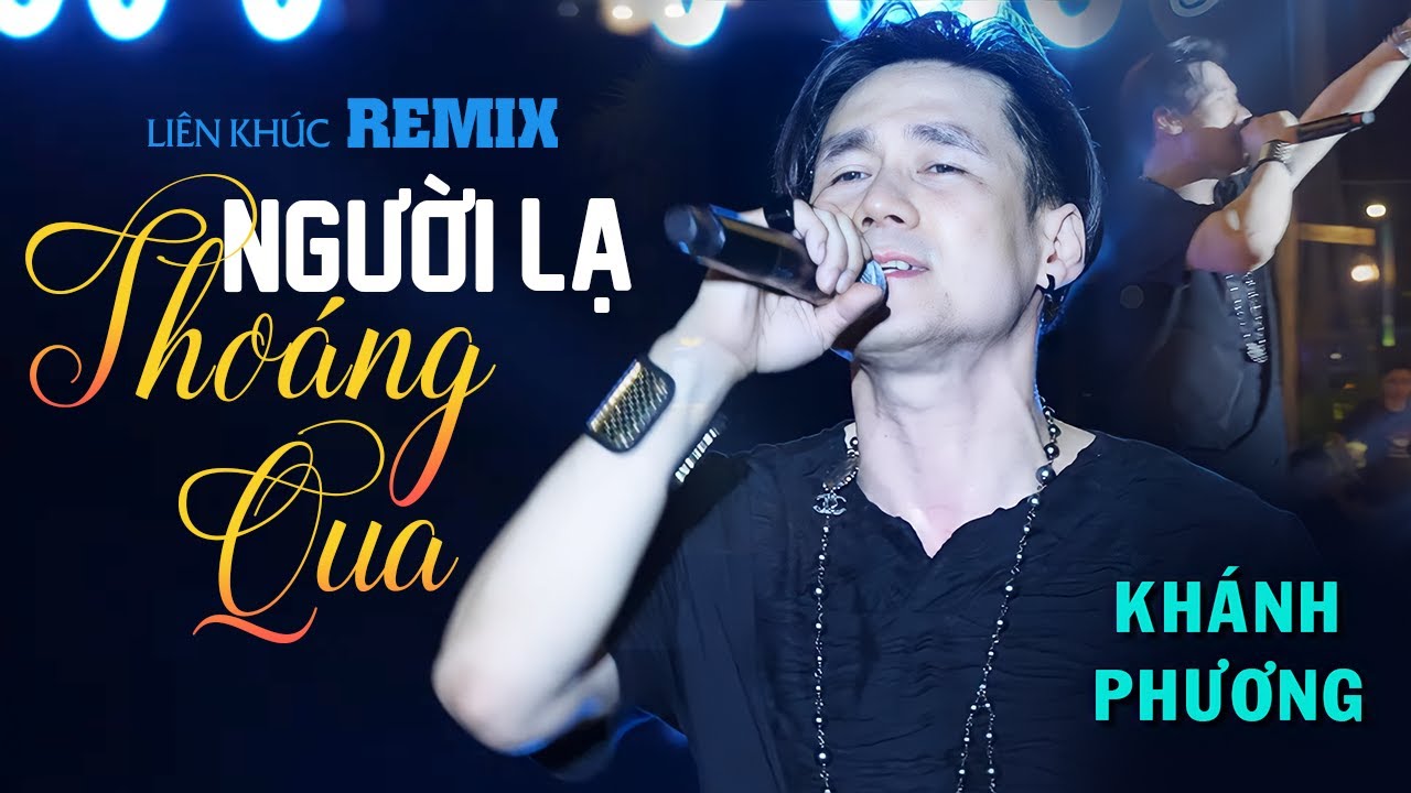 LK Remix Người Lạ Thoáng Qua - Khánh Phương | Official Music Video | Thanh Âm Bên Thông