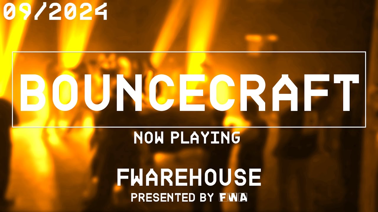FWAREHOUSE SEPTEMBER 2024 (DJ) - BOUNCECRAFT