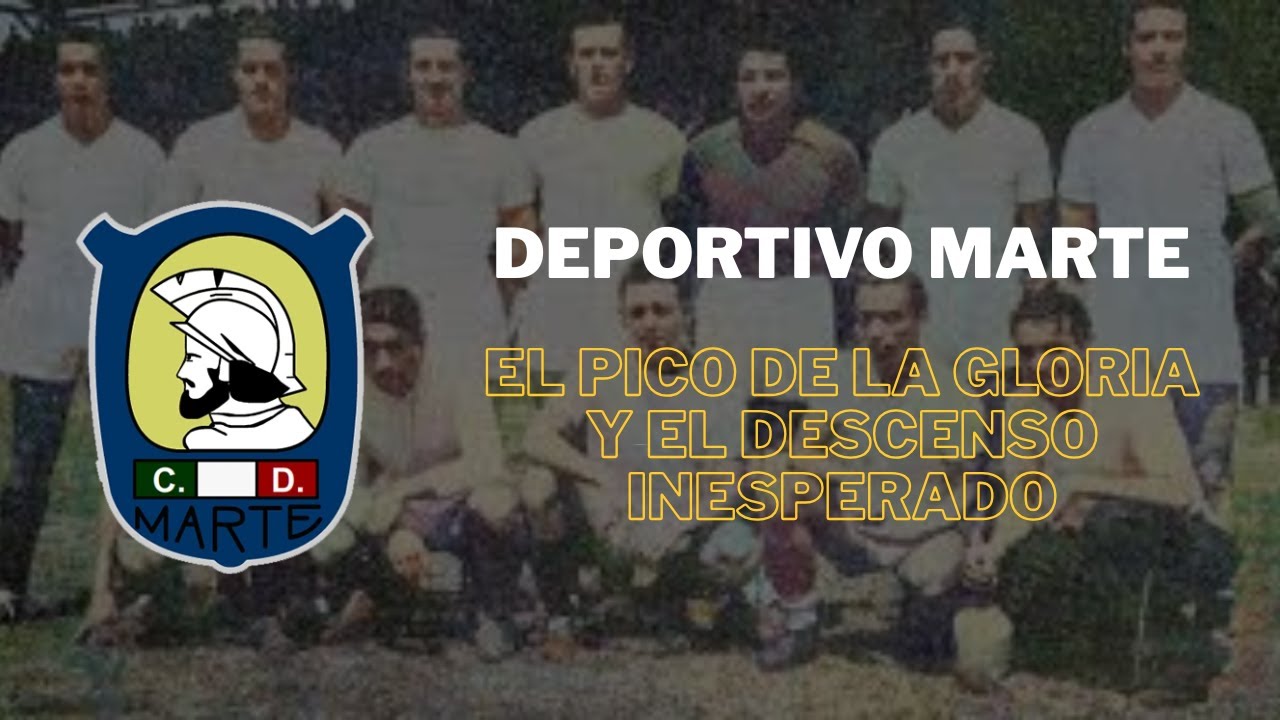 Club Deportivo Marte    El Campeón que se desvaneció en el olvido