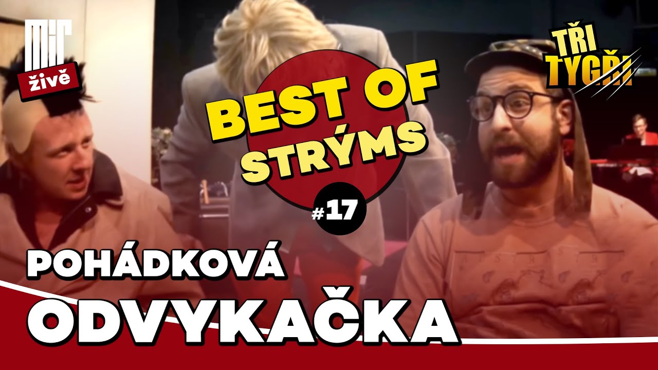 TŘI TYGŘI | Pohádková odvykačka | Best of strýms #17