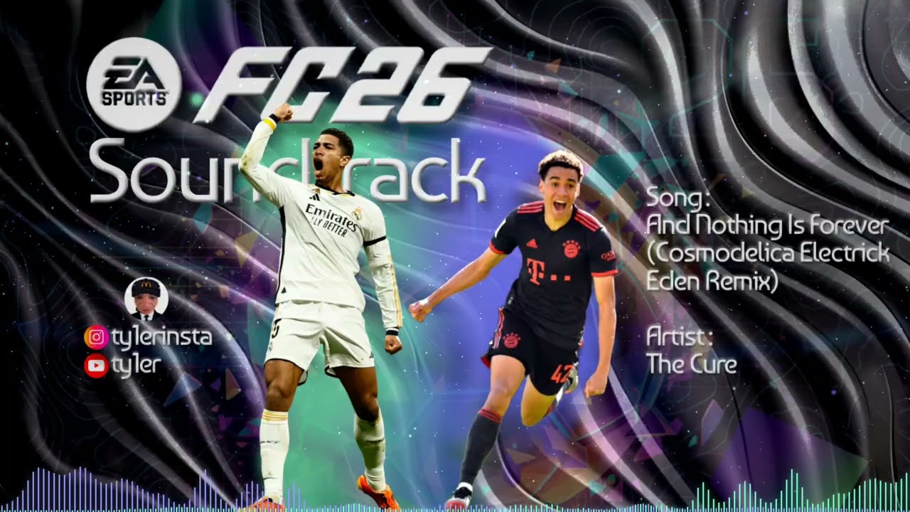 And Nothing Is Forever (Cosmodelica Electrick Eden Remix) - The Cure (FC 26 Soundtrack)