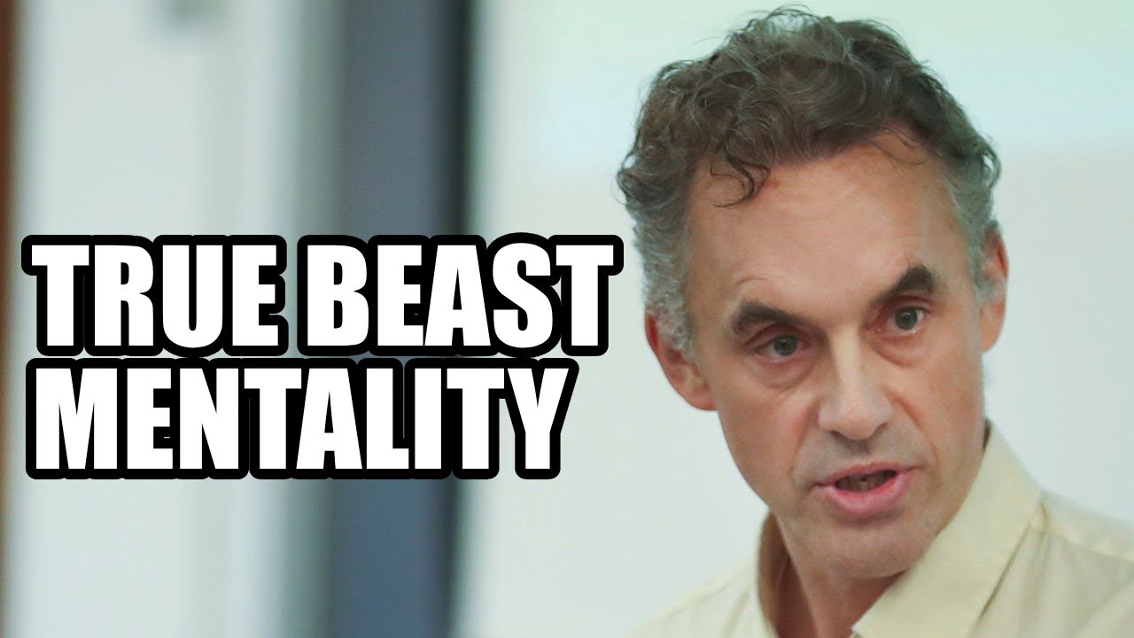 TRUE BEAST MENTALITY - Jordan Peterson (Best Motivational Speech)