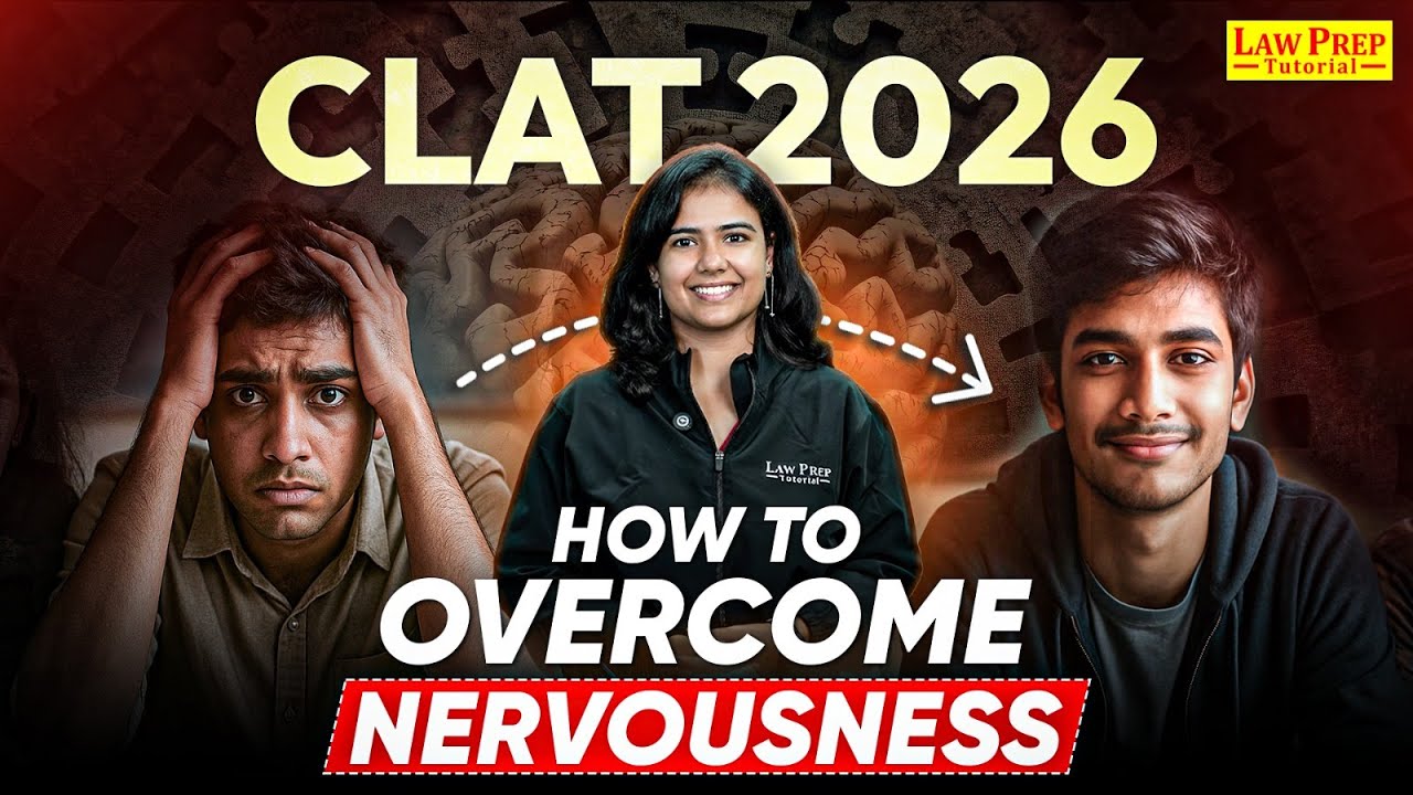 CLAT 2026: How to Overcome Nervousness? Beat Anxiety in Minutes!