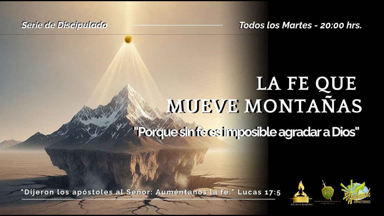 LA FE QUE MUEVE MONTAÑAS - ENSEÑANZA VII