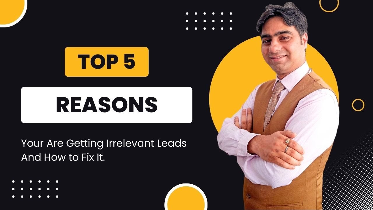 Why Your Leads Are Irrelevant (And How to Fix Your Targeting)