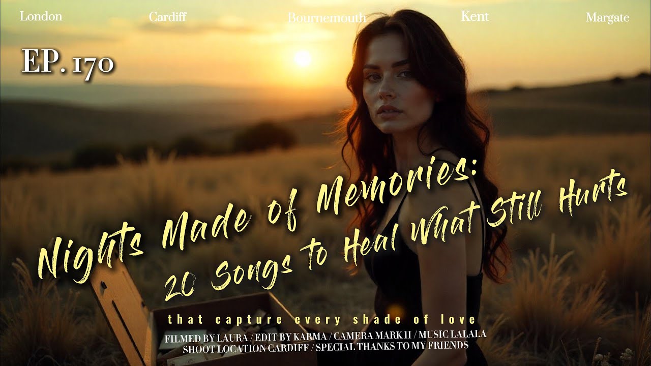 🌙 Nights Made of Memories | 20 Healing Love Songs for Emotional Nights 