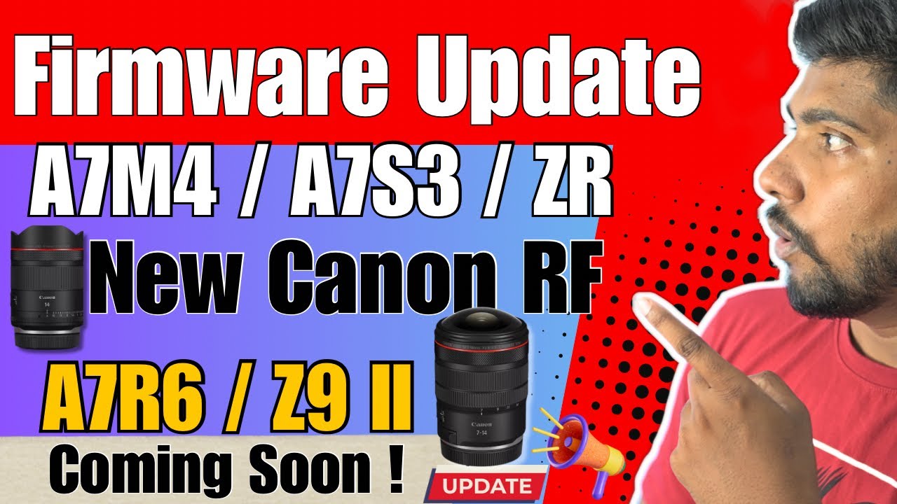 Nikon Z9II, Sony A7R6 Coming | Firmware Update A7M4, A7S3, ZR