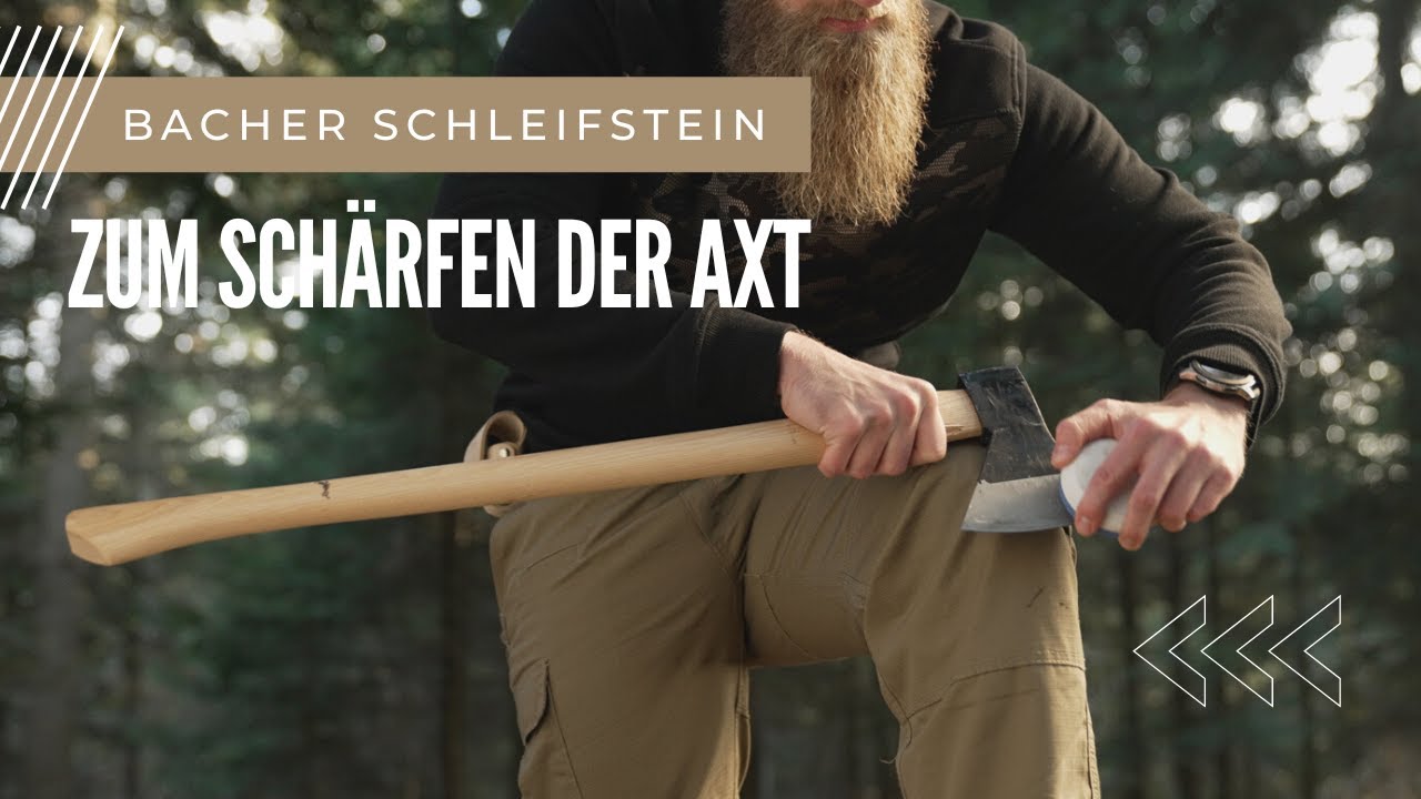 Axt oder Beil richtig sch&auml;rfen mit Schleifstein | Anleitung von BACHER