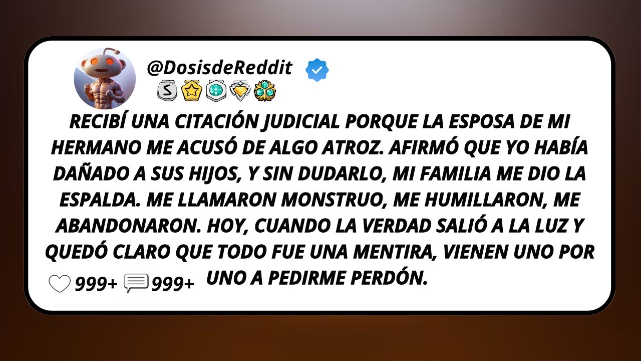Recibí Una Citación Judicial Porque La Esposa De Mi Hermano Me Acusó De Algo Atroz. Afirmó Que Yo...