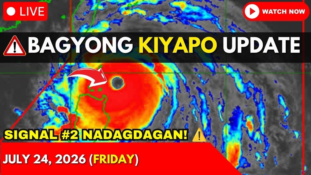 Bagyong KIYAPO Update July 24, 2026 | Typhoon Signal Update Today | PAGASA Weather Forecast