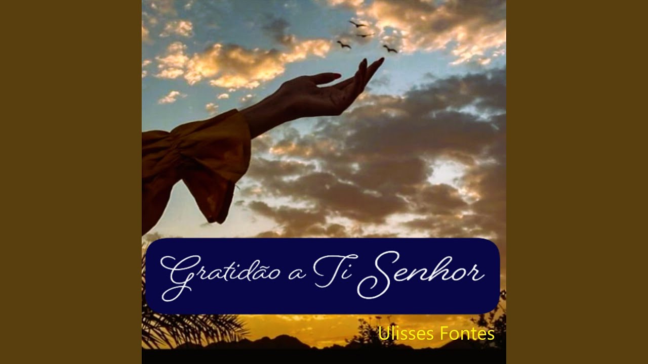 GRATIDÃO A TI SENHOR