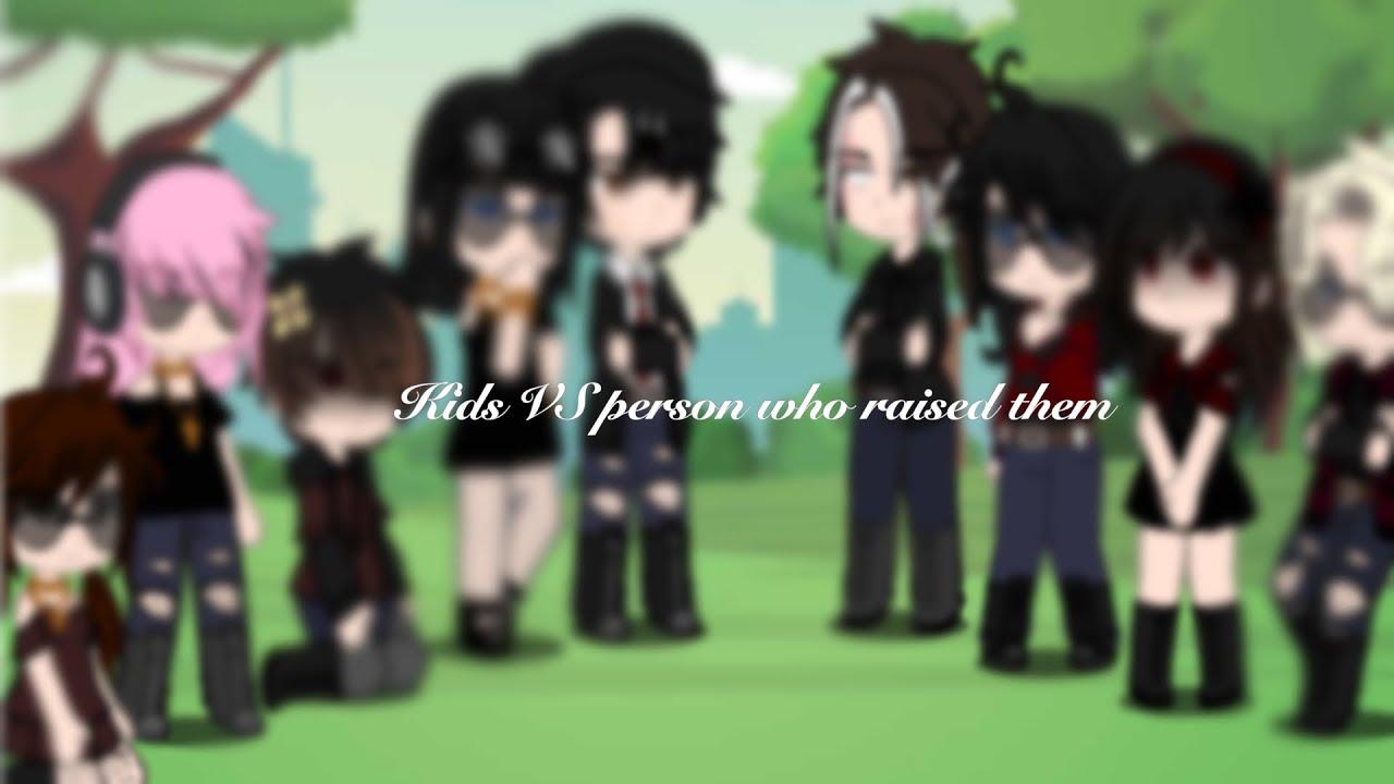 Kids VS person who raised them ￼