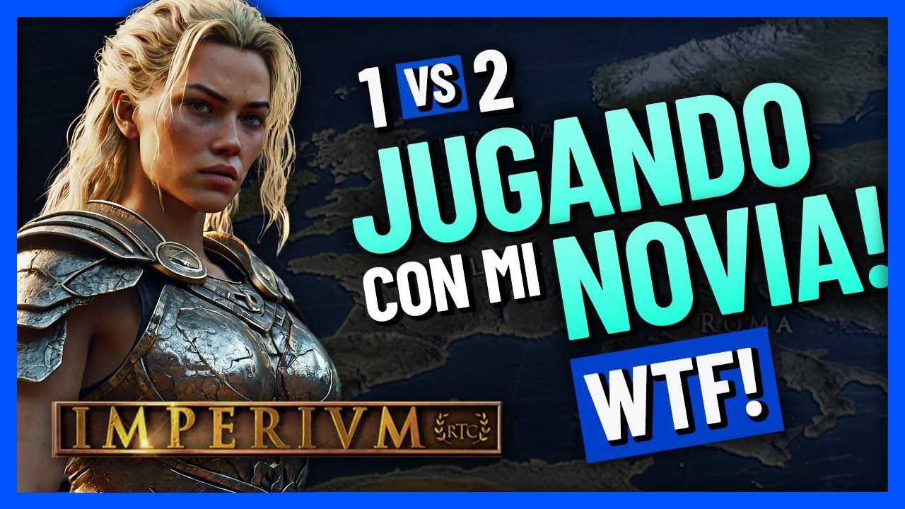JUGANDO con mi NOVIA por PRIMERA VEZ a IMPERIUM!! 👩🏼🤣🎮 WTF!! 1 VS 2 con GALOS | IMPERIUM 3