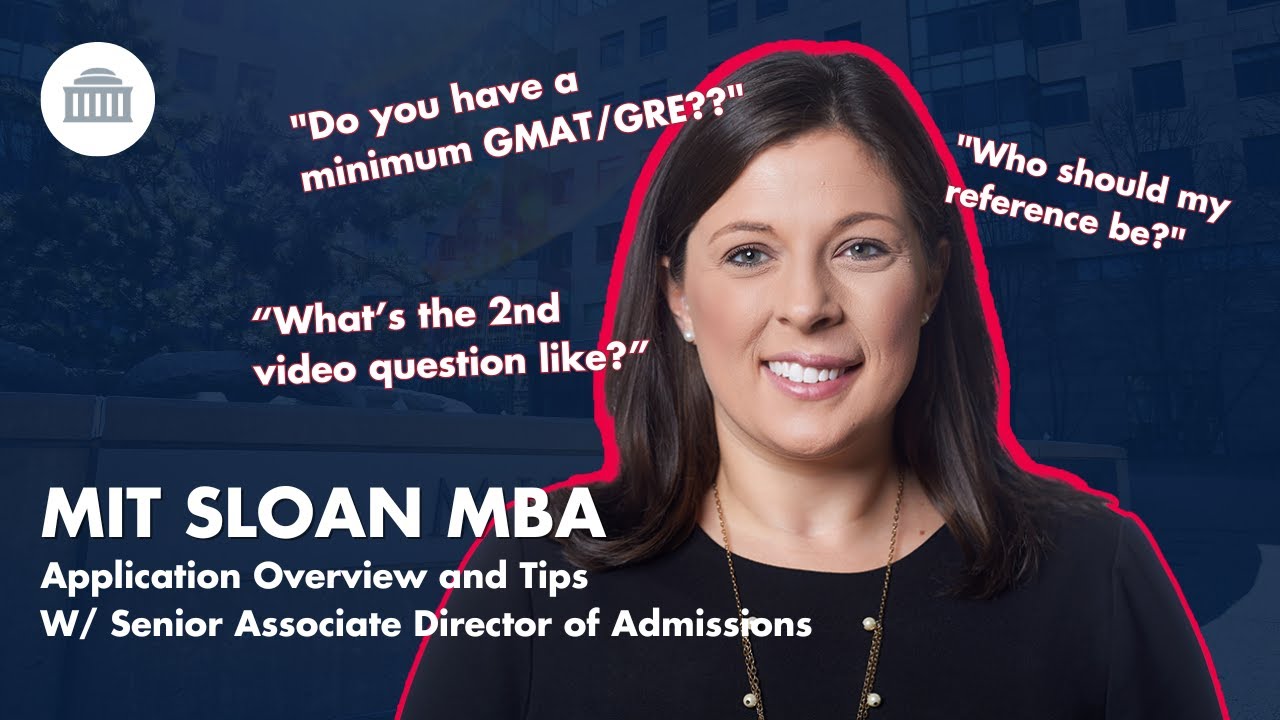 How to Apply to the MIT Sloan MBA Program (Application Overview and Tips)