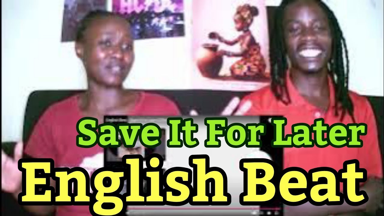 English Beat - Save It For Later (Official Video) | REACTION VIDEO