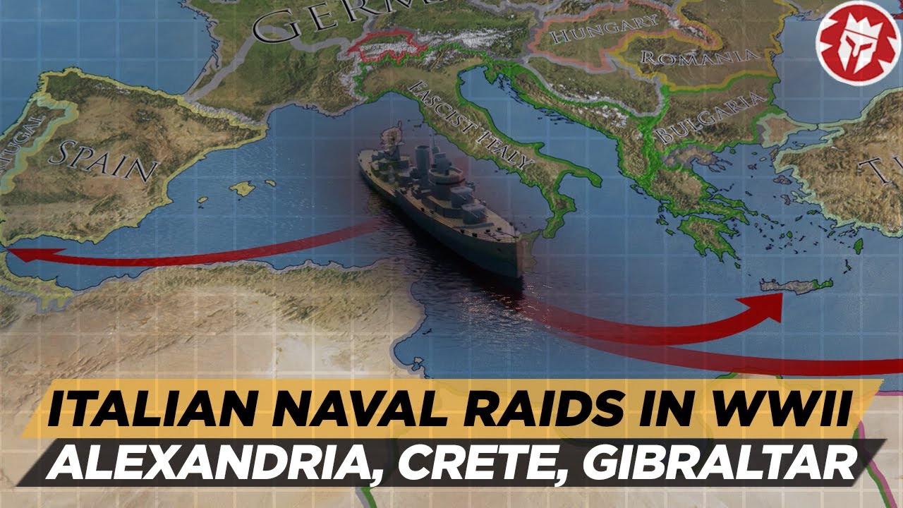 Mediterranean War: Italian Raids on Alexandria and Gibraltar