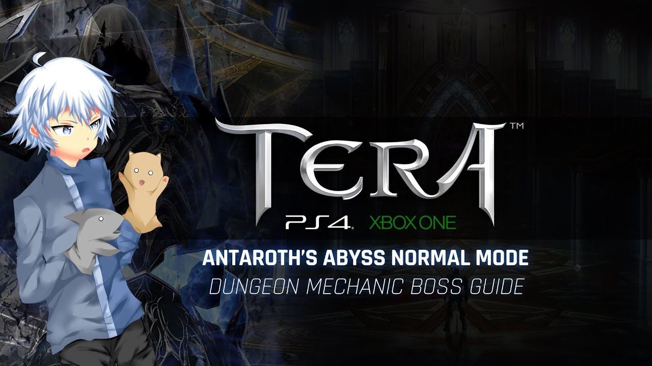TERA [PS4/XB1] | Antaroth's Abyss Normal Mode [Mechanic] Boss Guide