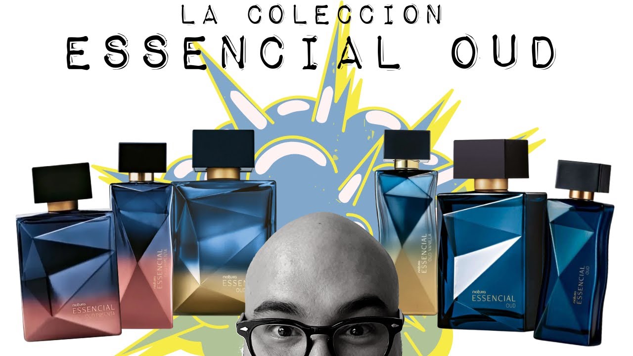 |Toda la colección Essencial Oud de Natura| My Scent Journey