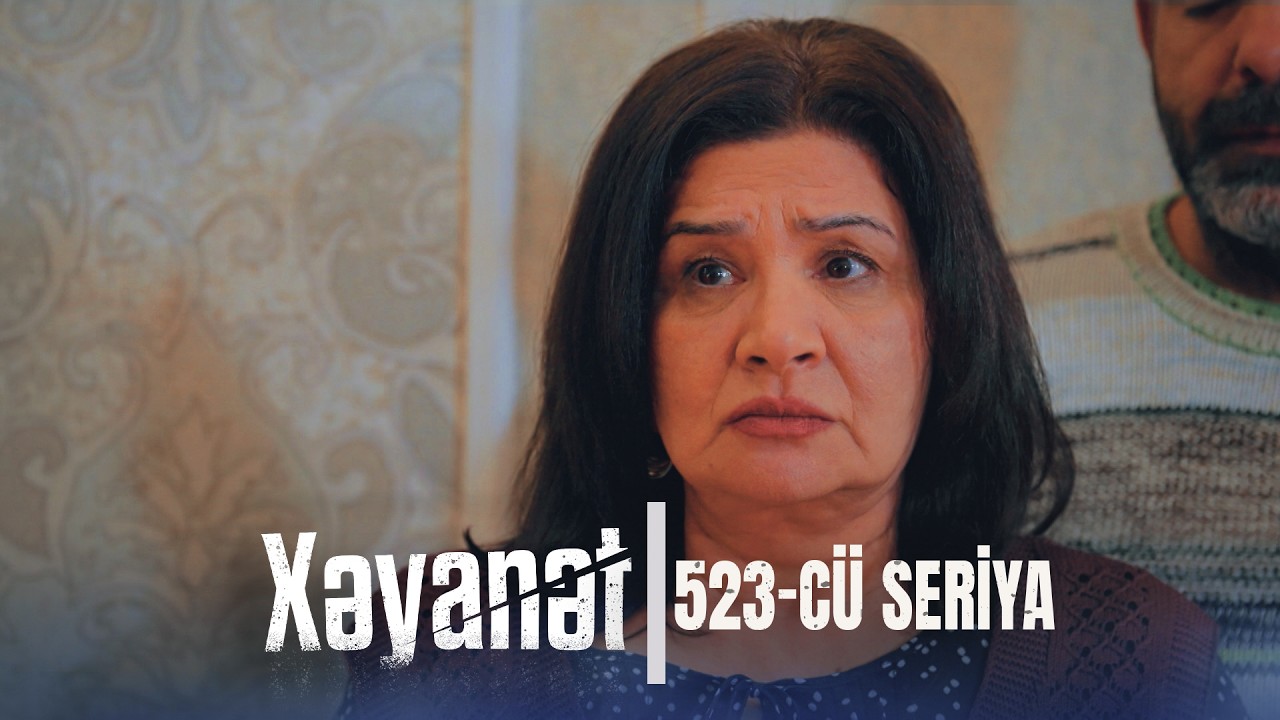 Xəyanət (3-c&uuml; m&ouml;vs&uuml;m 523-c&uuml; Seriya)