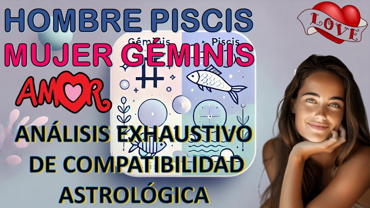 Mujer Géminis y Hombre Piscis: Análisis Detallado de Compatibilidad Astrológica