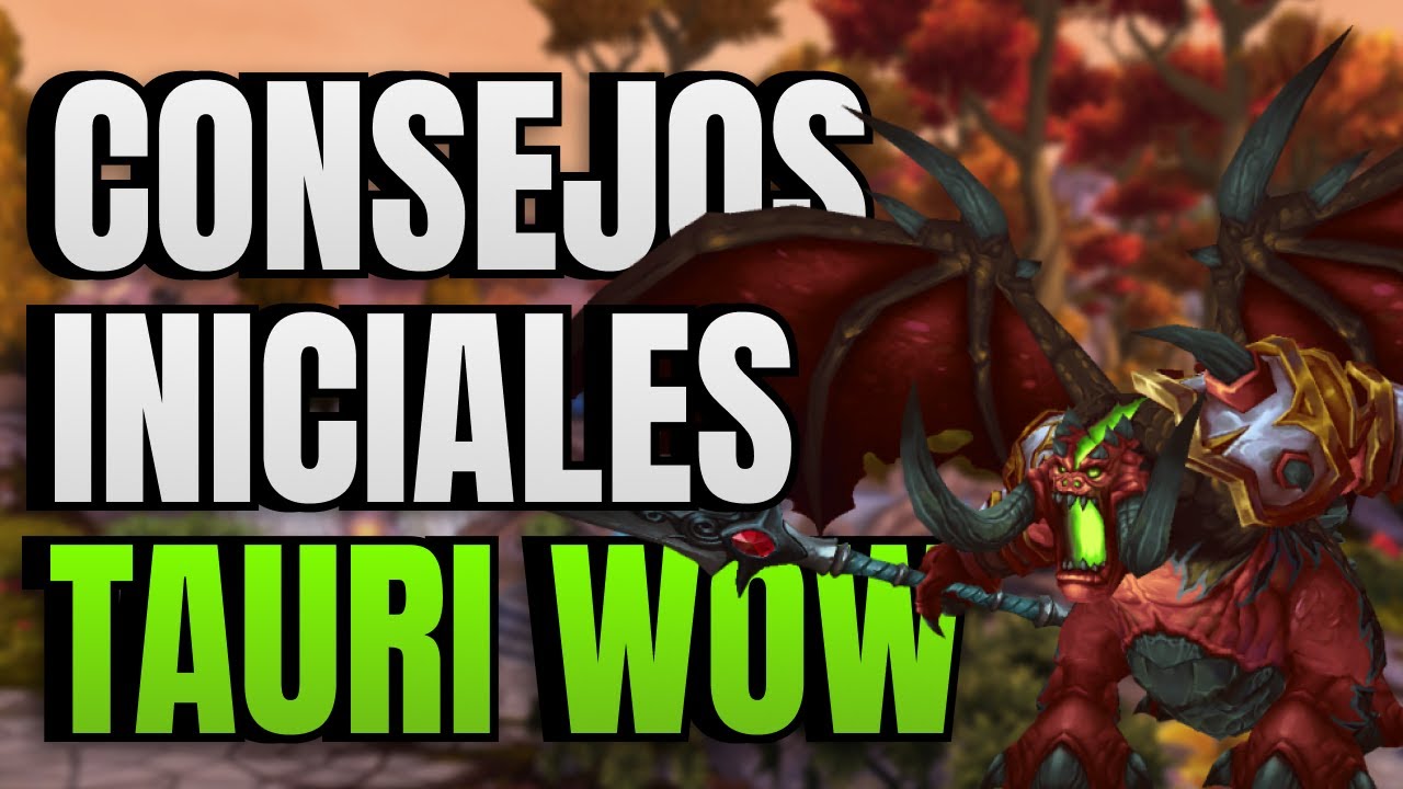 ¿Empezando en TauriWoW Legion? Consejos Clave para Nuevos Jugadores