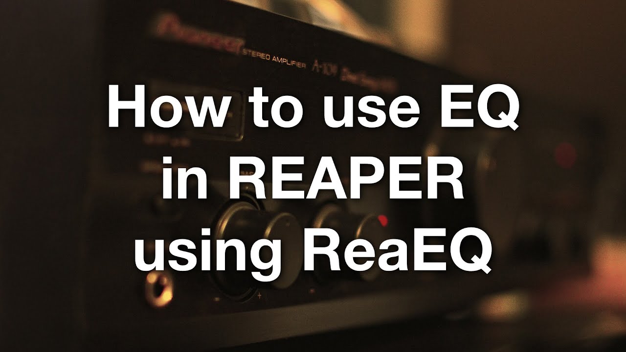 Как использовать EQ в REAPER с помощью ReaEQ