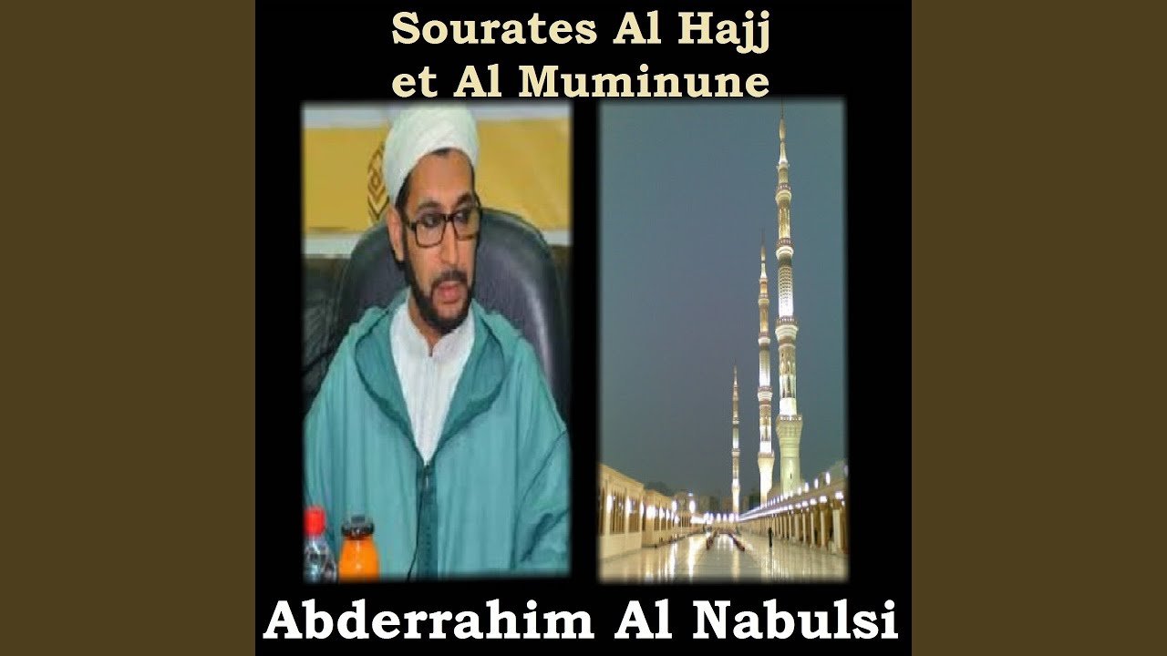 Sourates Al Hajj & Al Muminune, Pt. 2