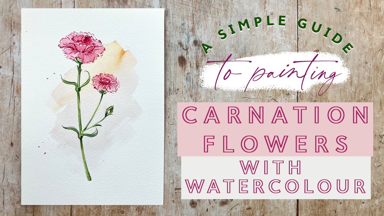 A Simple Guide to Painting Carnation Flowers with Watercolour