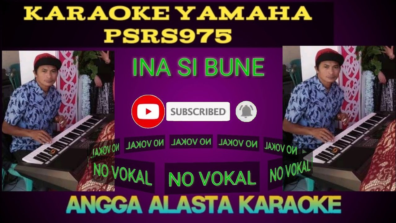 Ina si bune ace let luar karaoke dangdut sumbawa cover kiboards psrs975