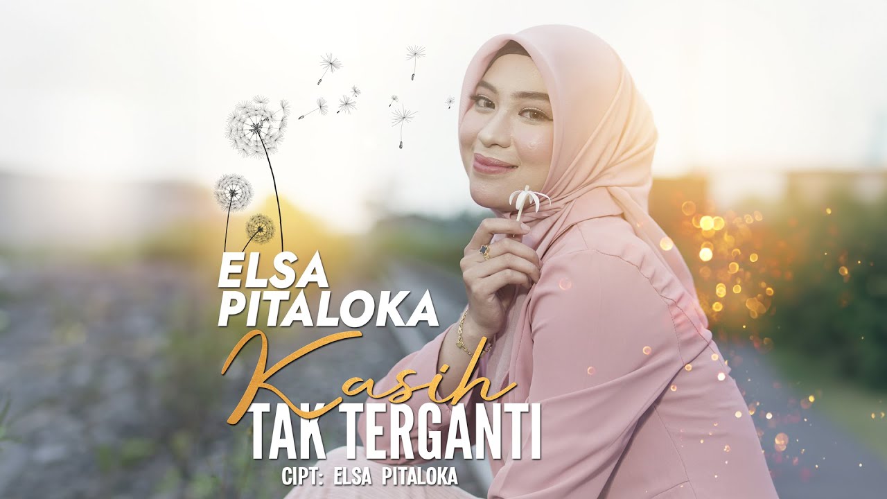 KASIH TAK TERGANTI - ELSA PITALOKA [OFFICIAL MUSIC VIDEO ]