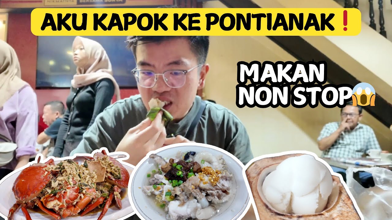 HARI KEDUA DI PONTIANAK, 24 JAM MAKAN 10 JENIS MAKANAN❗️ 😱 AKU MENYERAH 😂