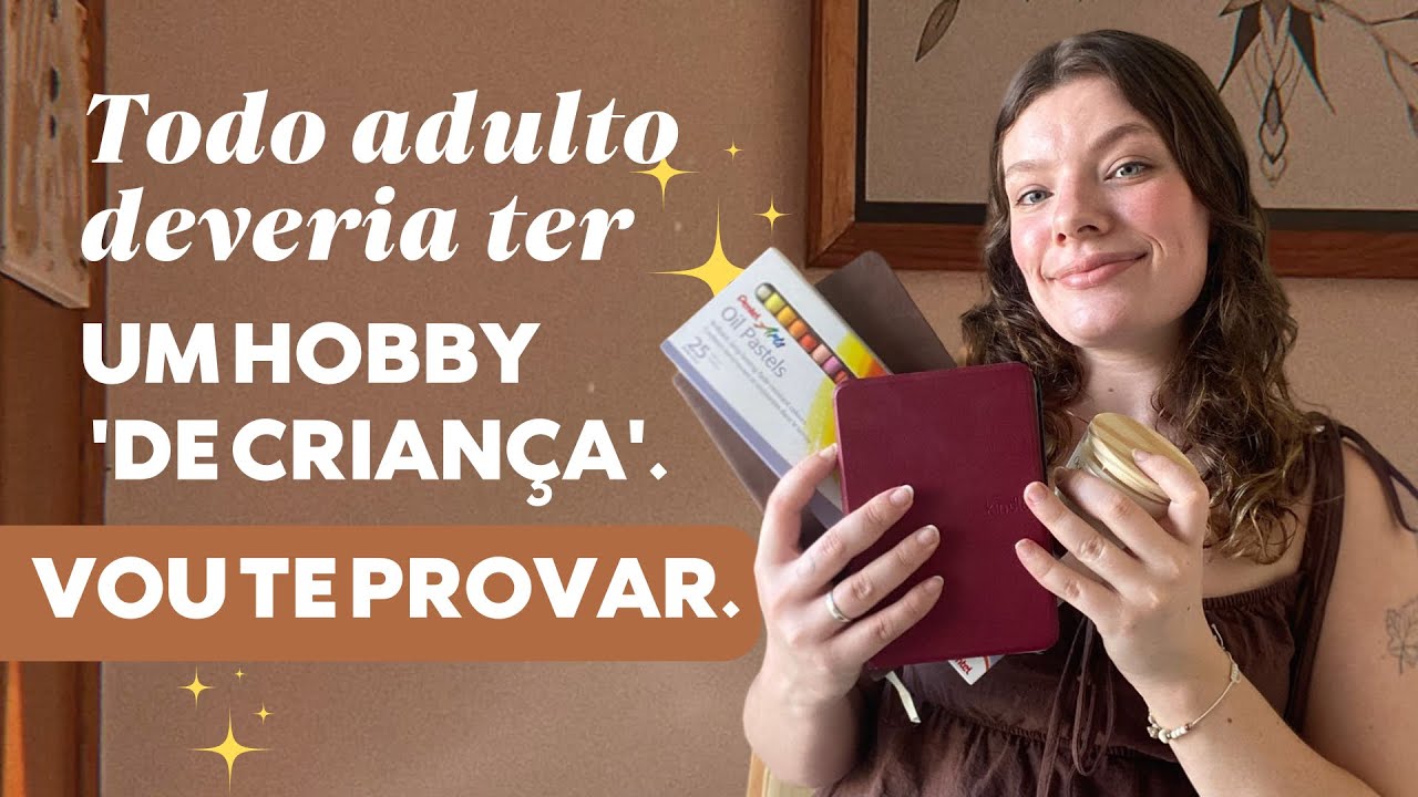Todo adulto deveria ter um hobby ‘de criança’ e (eu vou te provar) |@LuanaFerrazCardoso 