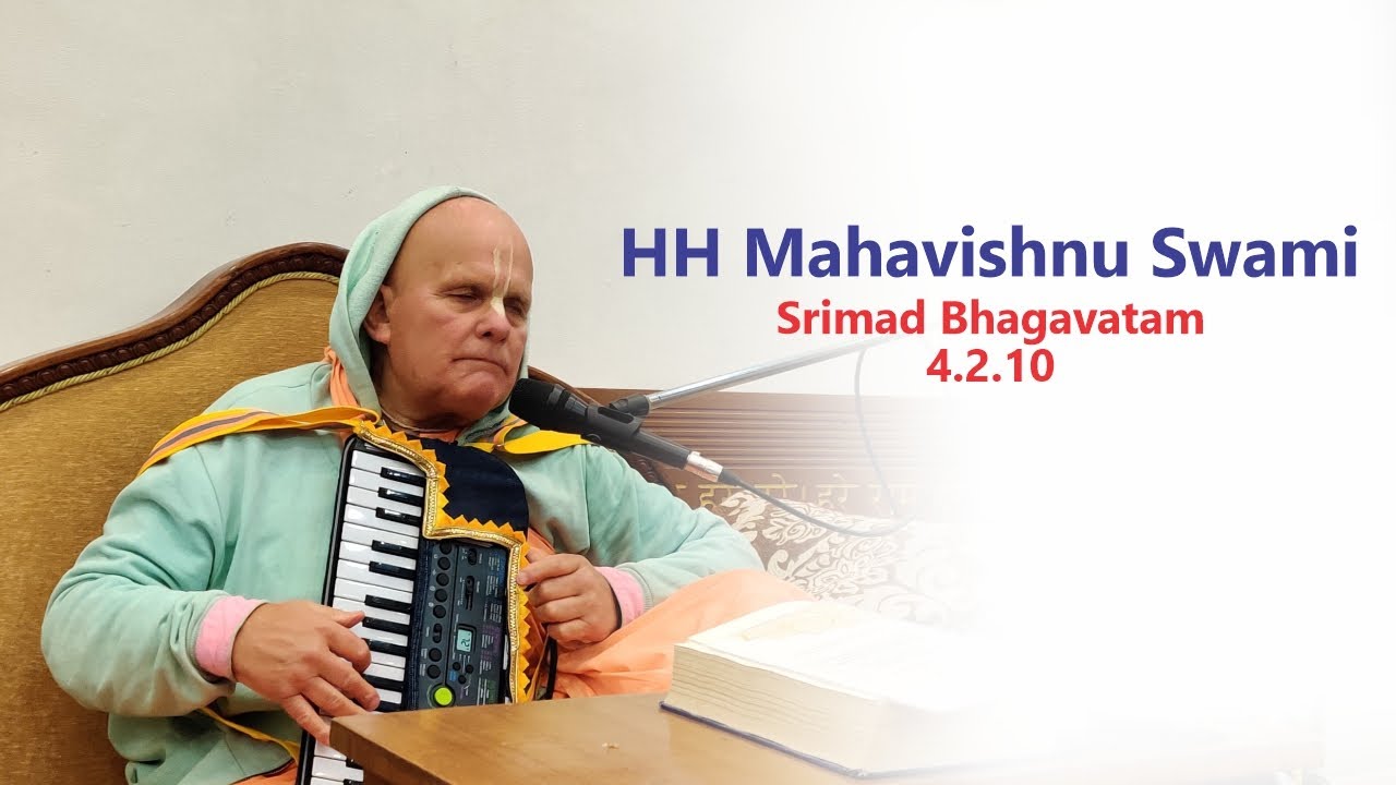 HH Mahavishnu Swami Maharaj | SB 4.2.10