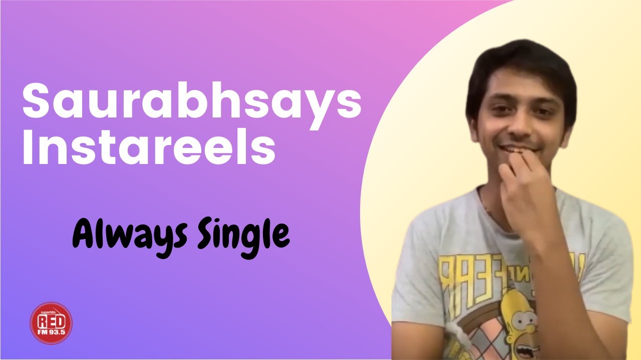 saurabhsays l Instareels l Always Single