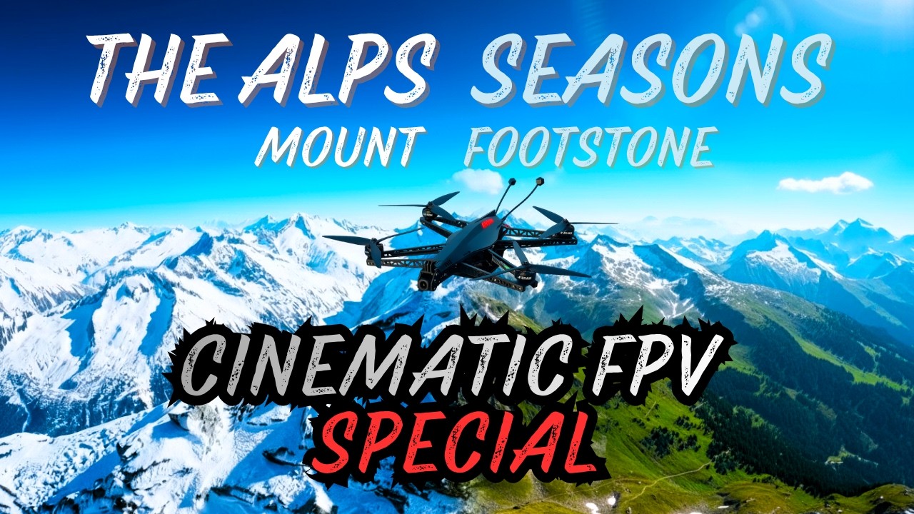The Alps: SEASONS | Cinematic FPV