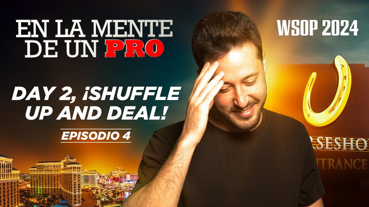 📺 En la mente de un Pro: Adri&aacute;n Mateos - WSOP 2024 (04)