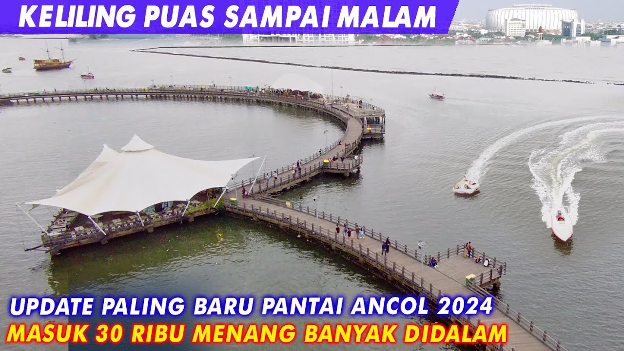 UPDATE TERBARU WISATA PANTAI ANCOL | WISATA TERFAVORIT KELUARGA DI JAKARTA