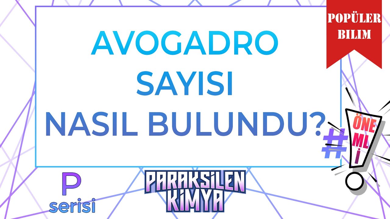 Popüler Bilim : Avogadro Sayısı Nasıl Bulundu?