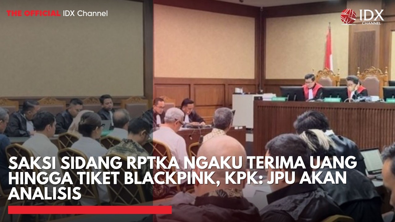 Saksi Sidang RPTKA Ngaku Terima Uang hingga Tiket BLACKPINK, KPK: JPU akan Analisis | IDXC UPDATE
