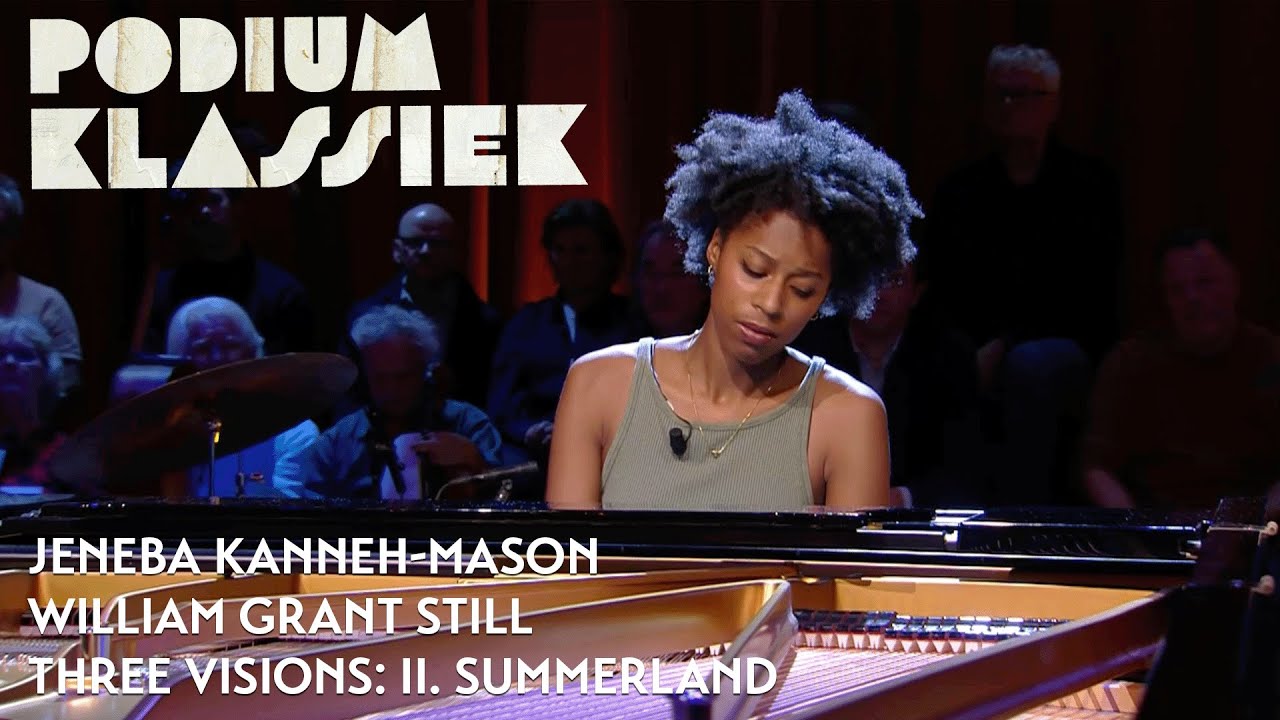 Jeneba Kanneh-Mason - William Grant Still - Three Visions: II. Summerland | Podium Klassiek