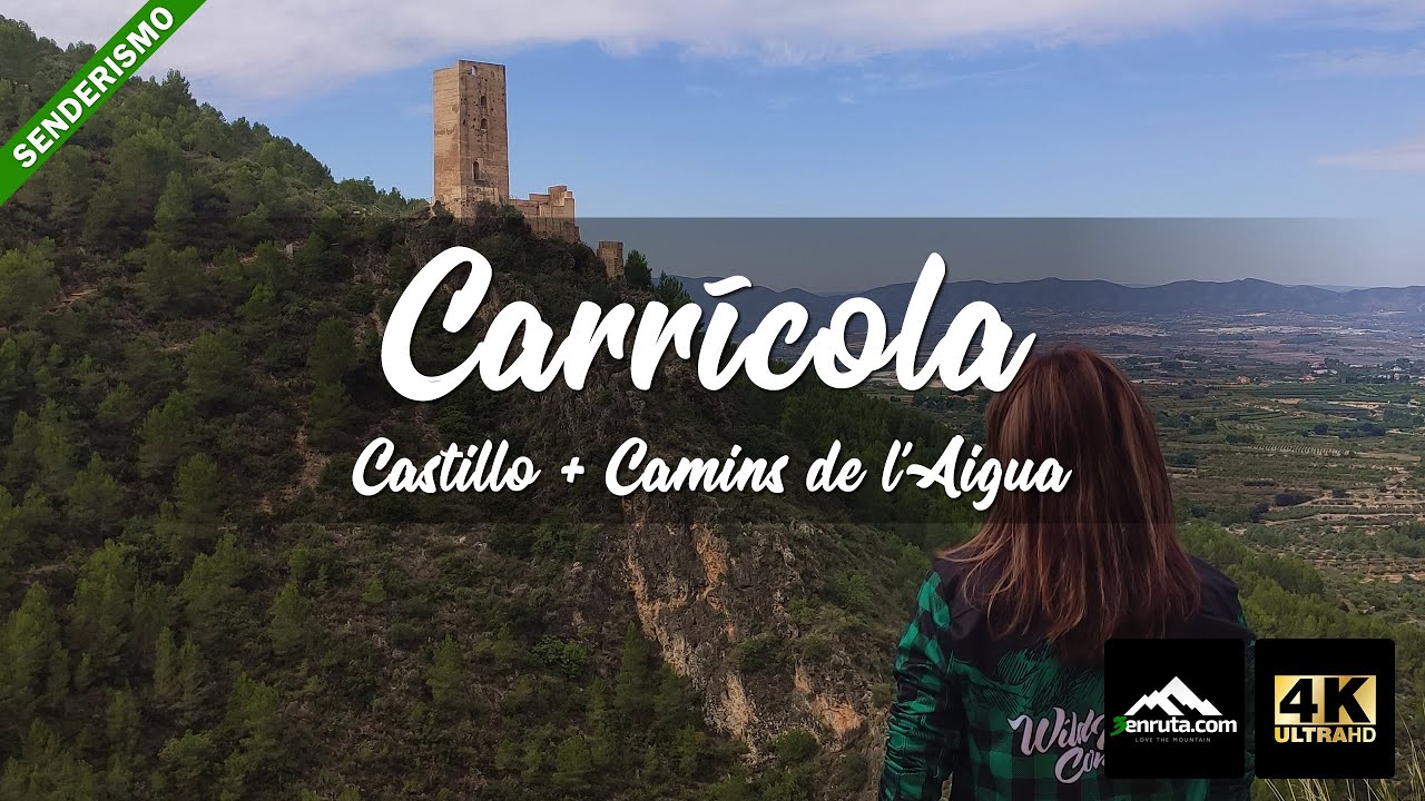 Ruta en Carrícola: Senda de Castillo + Camins de l'Aigua