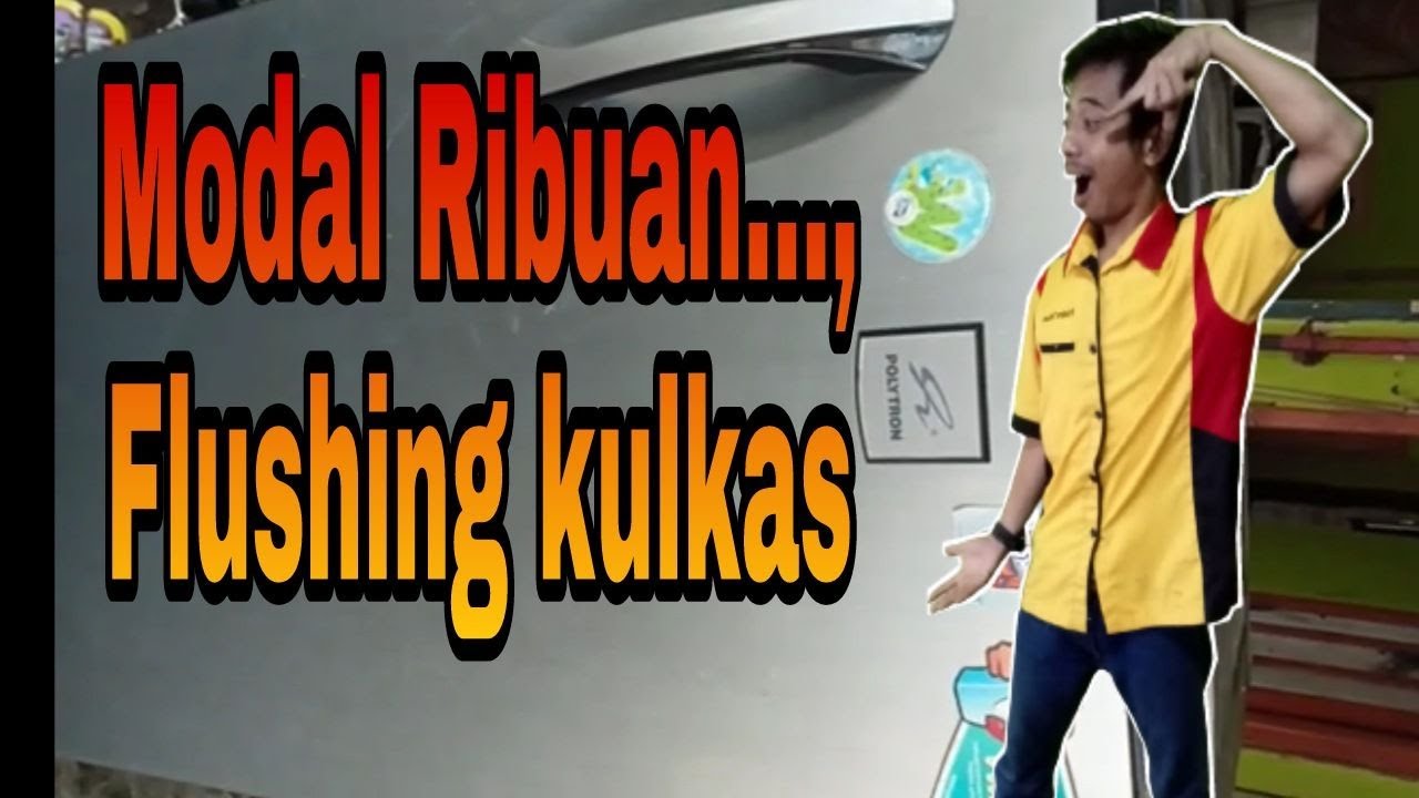 Modal Ribuan,,,flushing kulkas